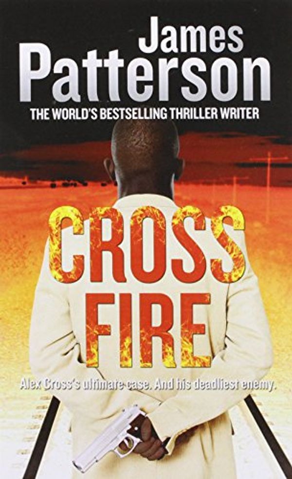 Cover Art for 9781444811964, Cross Fire by James Patterson