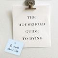 Cover Art for 9781101026410, The Household Guide to Dying by Debra Adelaide