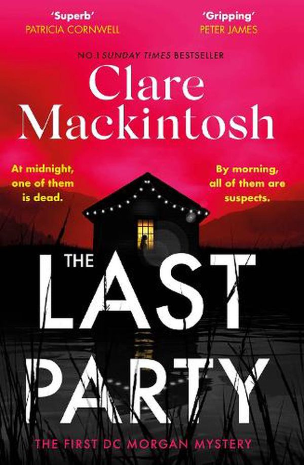 Cover Art for 9780751577105, The Last Party: The twisty new mystery from the Sunday Times bestseller (DC Morgan) by Clare Mackintosh