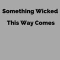 Cover Art for 1230001656879, Something Wicked This Way Comes by Ray Bradbury