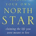 Cover Art for 2015812932188, Finding Your Own North Star: Claiming the Life You Were Meant to Live by Martha Beck