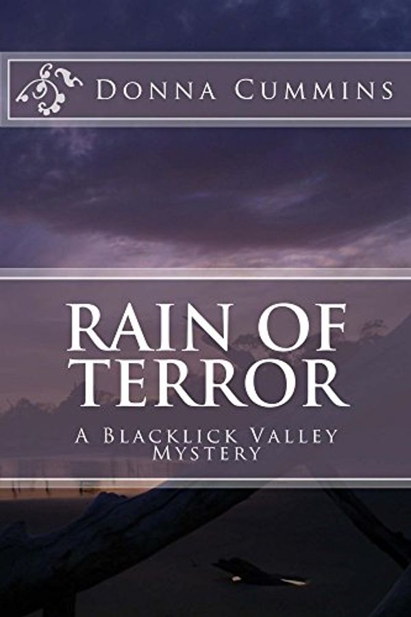 Cover Art for B00NSTDIFE, Rain of Terror: A Blacklick Valley Mystery (The Blacklick Valley Mystery Series Book 1) by Donna Cummins