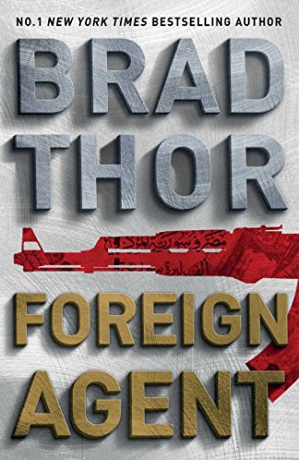 Cover Art for B017I25C6Y, Foreign Agent by Brad Thor