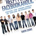 Cover Art for 9781843583349, Help! I'm a Facebookaholic by Tanya Cooke