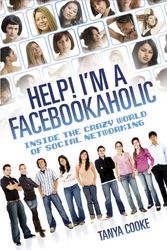 Cover Art for 9781843583349, Help! I'm a Facebookaholic by Tanya Cooke