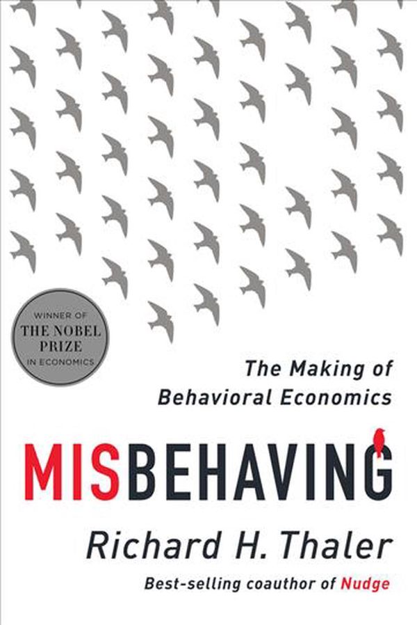 Cover Art for 9780393080940, Misbehaving - the Story of Behavioral Economics by Richard H. Thaler