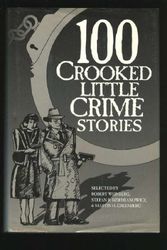 Cover Art for 9781566195560, 100 Crooked Little Crime Stories by Robert H. Weinberg
