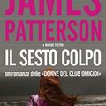 Cover Art for B0065N7WM0, Il sesto colpo by James Patterson, Maxine Paetro