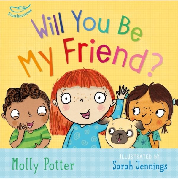Cover Art for 9781472932716, Will You be My Friend? by Molly Potter