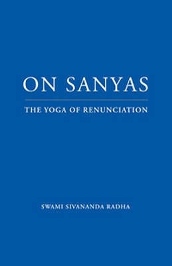 Cover Art for 9781932018226, On Sanyas by Swami Sivananda Radha