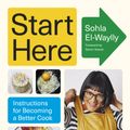 Cover Art for 9780593320464, Start Here by Sohla El-Waylly