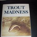 Cover Art for 9780879050672, Trout Madness by Robert Traver