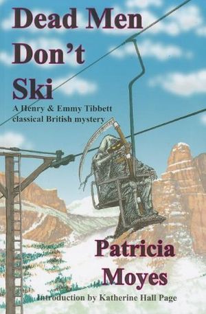 Cover Art for 9781601870605, Dead Men Don't Ski by Patricia Moyes