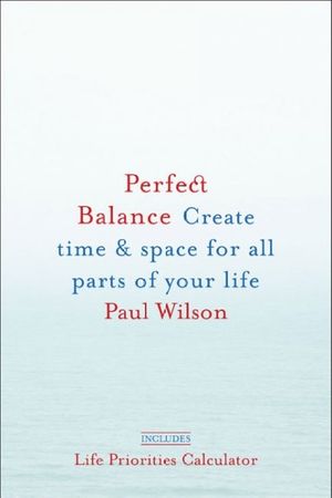 Cover Art for 9781585425624, Perfect Balance by Producer Paul Wilson