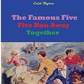 Cover Art for 9781927558393, Five Run Away Together by Enid Blyton