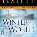 Cover Art for 9780525952923, Winter of the World: Book Two of the Century Trilogy by Ken Follett