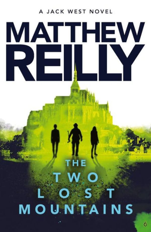 Cover Art for 9781867539759, The Two Lost Mountains: 6 by Matthew Reilly