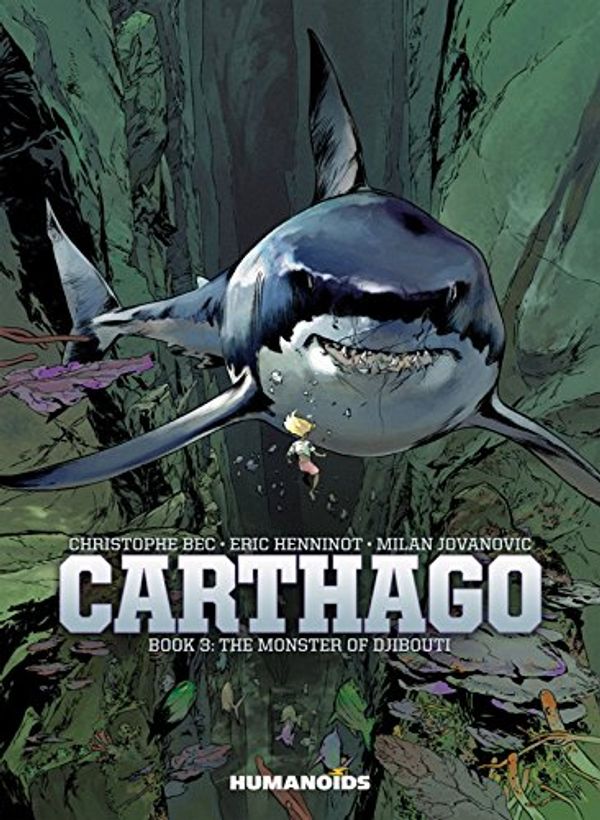 Cover Art for B01M0SJD1G, Carthago Vol. 3: The Monster of Djibouti by Bec, Christophe