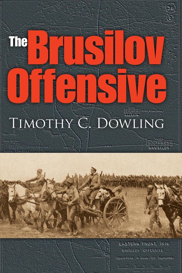 Cover Art for 9780253351302, The Brusilov Offensive by Timothy C. Dowling