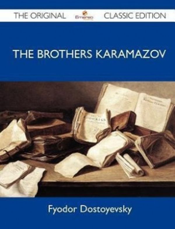 Cover Art for 9781486144556, The Brothers Karamazov - The Original Classic Edition by Fyodor Dostoyevsky