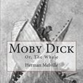 Cover Art for 9781492708759, Moby DickOr, the Whale by Herman Melville