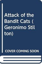 Cover Art for 9780606328869, Attack of the Bandit Cats by Geronimo Stilton