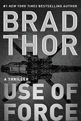 Cover Art for 9781501174865, Use of Force: A Thriller by Brad Thor