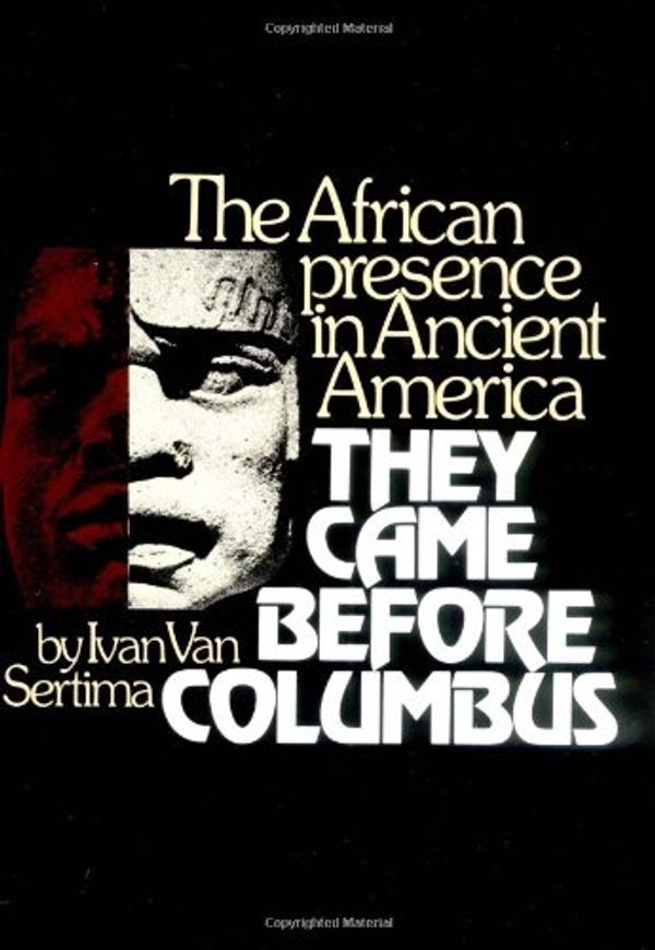 Cover Art for 9780394402451, The African Presence (They came before Columbus) by Ivan Van Sertima