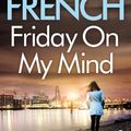 Cover Art for 9781405918602, Friday On My Mind by Nicci French
