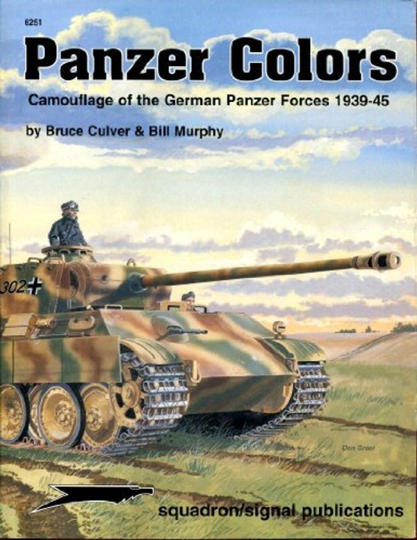 Cover Art for 9780897470575, Panzer Colours: Camouflage of the German Panzer Forces, 1939-45 v. 1 by Bruce Culver