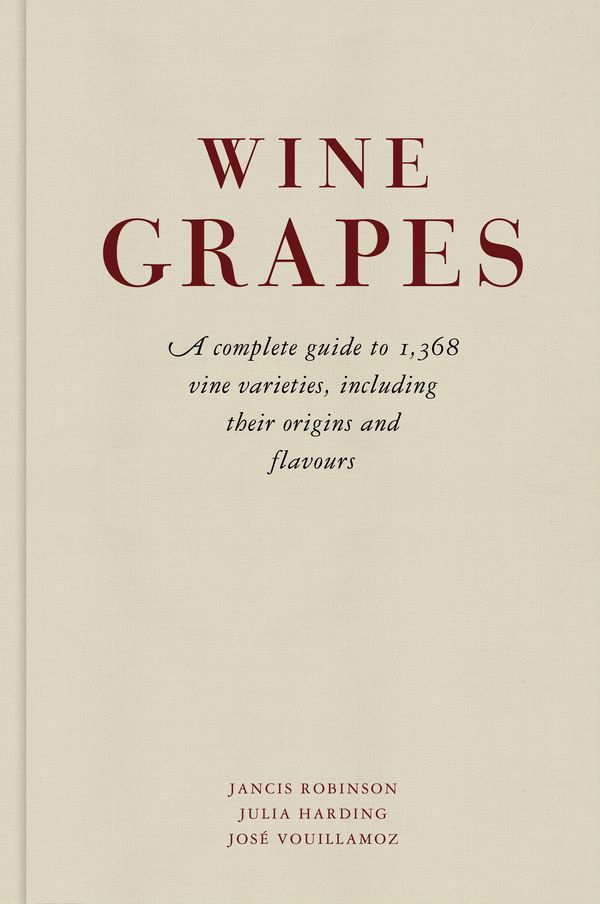 Cover Art for 9781846144462, Wine Grapes by Julia Harding, Jancis Robinson, José Vouillamoz