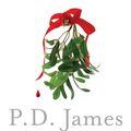 Cover Art for 9780345812049, The Mistletoe Murder and Other Stories by P. D. James