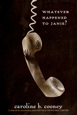 Cover Art for 9780385742399, Whatever Happened to Janie? by Caroline B. Cooney
