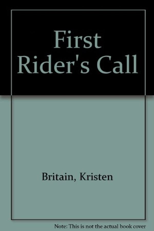 Cover Art for 9780886778613, First Rider's Call by Kristen Britain