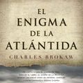 Cover Art for 9788499182346, El enigma de la Atlántida by Charles Brokaw