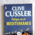 Cover Art for 9788484502005, Peligro en el Mediterr�neo by Clive Cussler
