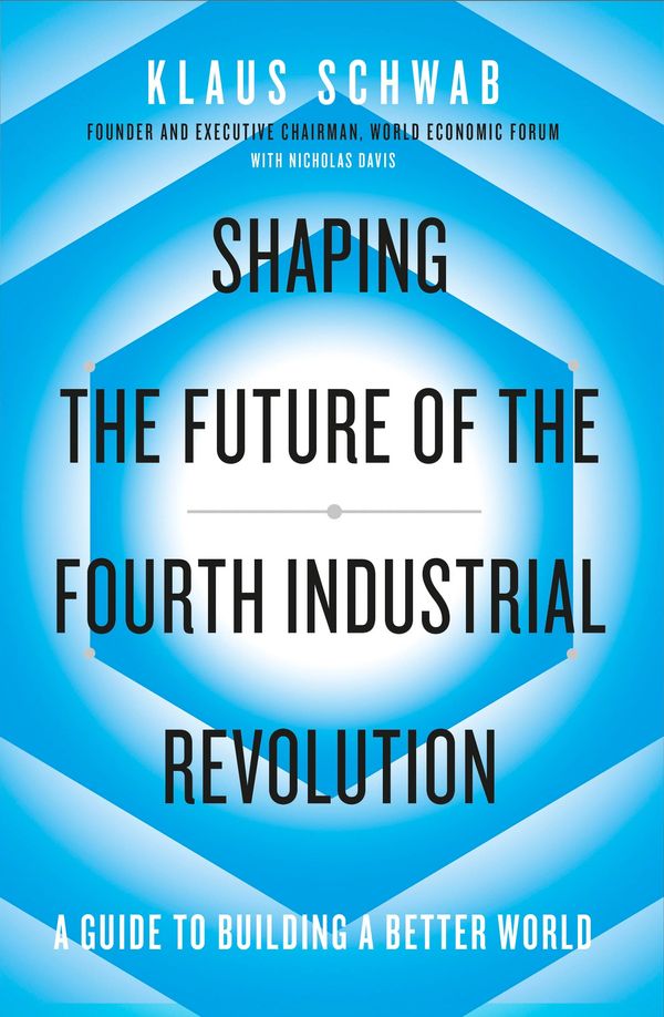 Cover Art for 9780241366394, Shaping the Future of the Fourth Industrial Revolution by Klaus Schwab