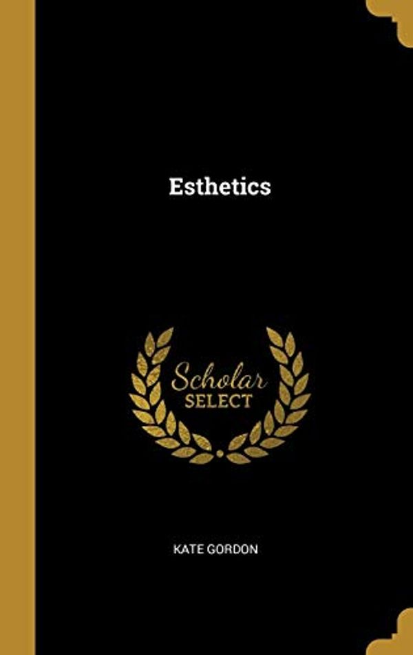 Cover Art for 9780469715202, Esthetics by Kate Gordon