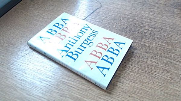 Cover Art for 9780571111251, Abba Abba by Anthony Burgess