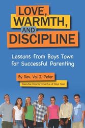 Cover Art for 9781592766871, Love, Warmth, and Discipline by Val J. Peter