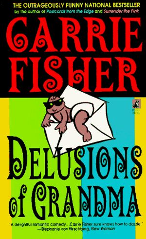 Cover Art for 9780671738624, Delusions of Grandma by Carrie Fisher