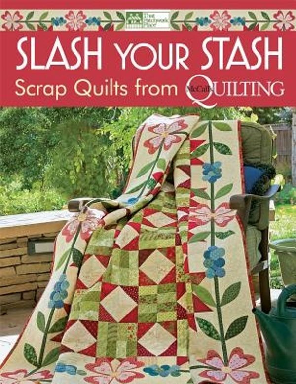 Cover Art for 9781604680706, Slash Your Stash by That Patchwork Place