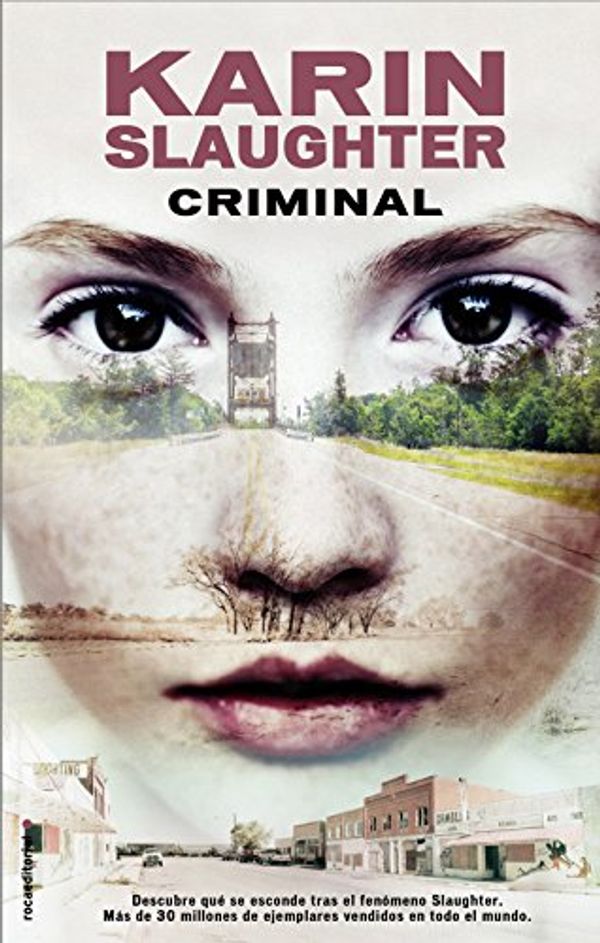 Cover Art for B00W2EF9W6, Criminal (Criminal (roca)) (Spanish Edition) by Karin Slaughter