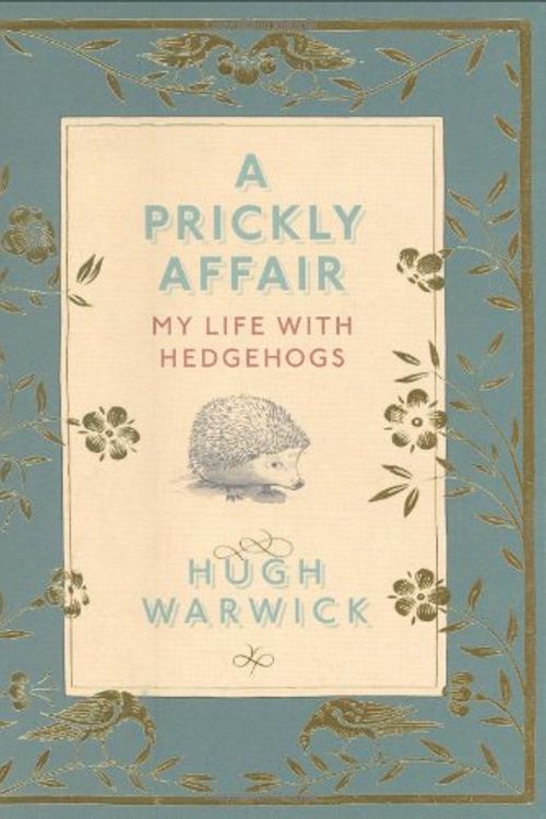 Cover Art for 9781846140655, A Prickly Affair by Hugh Warwick