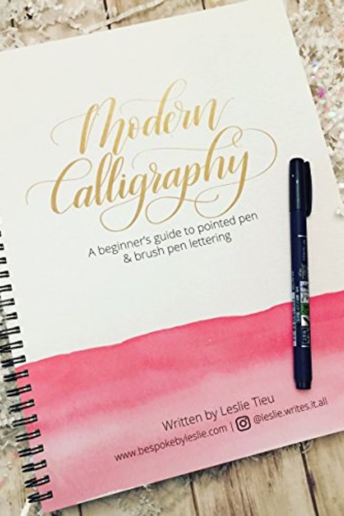 Cover Art for 9780998906201, Modern Calligraphy: A Beginner's Guide to Pointed Pen and Brush Pen Lettering PLUS BONUS Tombow Fudenosuke Hard Tip Brush Pen by Leslie Tieu
