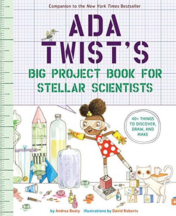 Cover Art for B07BRJTDJZ, Ada Twist's Big Project Book for Stellar Scientists by Andrea Beaty