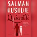 Cover Art for B08YNFGNWJ, Quichotte by Salman Rushdie