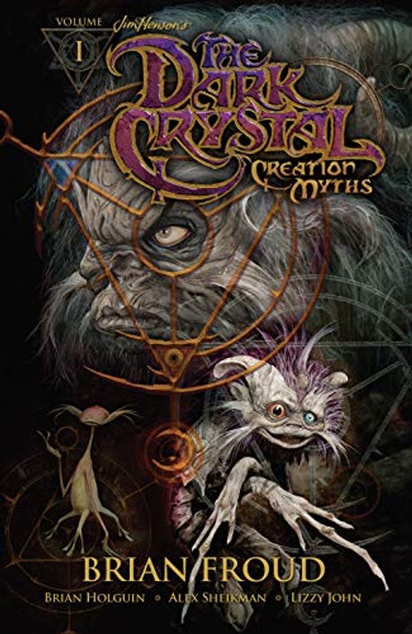 Cover Art for B01E0I9M2Y, Jim Henson's The Dark Crystal: Creation Myths Vol. 1 (Jim Henson's Dark Crystal: Creation Myths) by Brian Holguin