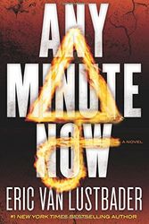 Cover Art for 9780765385512, Any Minute Now by Eric Van Lustbader