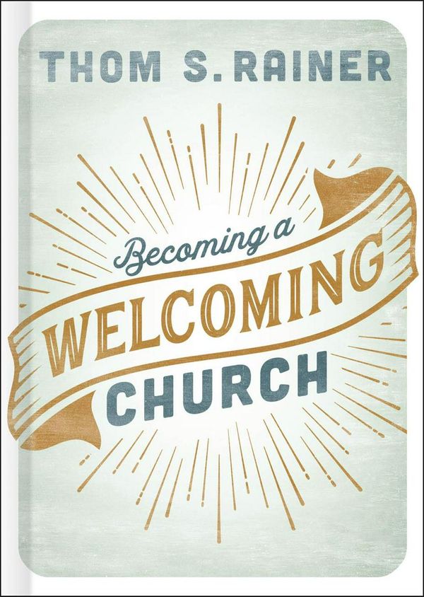Cover Art for 9781462765454, Becoming a Welcoming Church by Thom S. Rainer